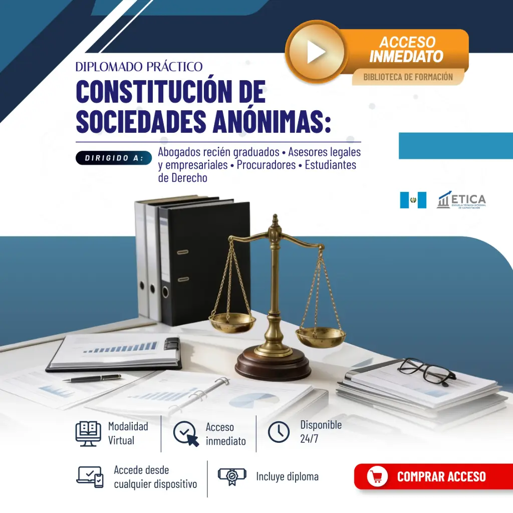 Diplomado 24/7 - Constitución de Sociedades Anónimas: Redacción de documentos, Trámites e Impuestos 