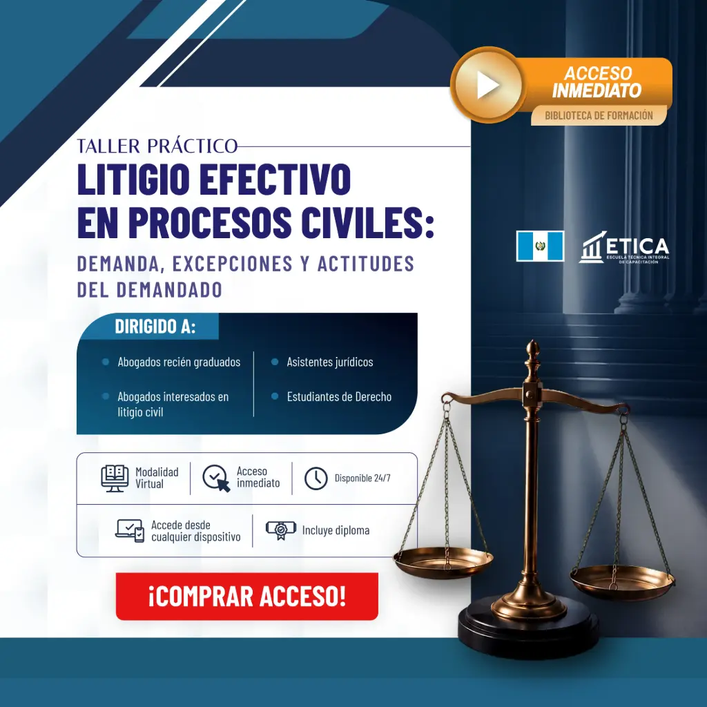 Taller Práctico 24/7 - Litigio Efectivo en Procesos Civiles: Demanda, Excepciones y Contestación del demandado 