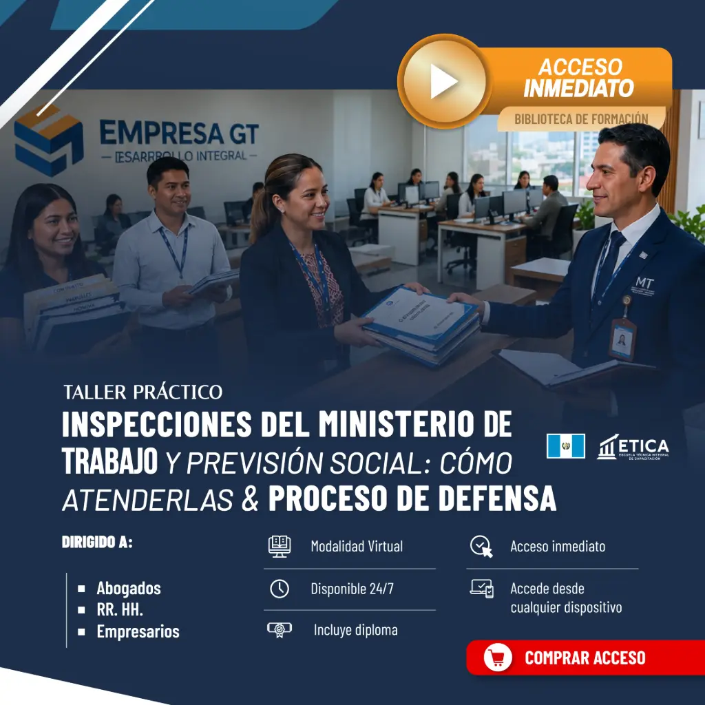 Taller Práctico 24/7 - Inspecciones del Ministerio de Trabajo y Previsión Social: Cómo Atenderlas y Proceso de Defensa 
