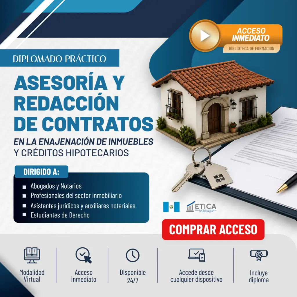 Diplomado 24/7 - Asesoría y Redacción de Contratos en la Enajenación de Inmuebles y Créditos Hipotecarios.