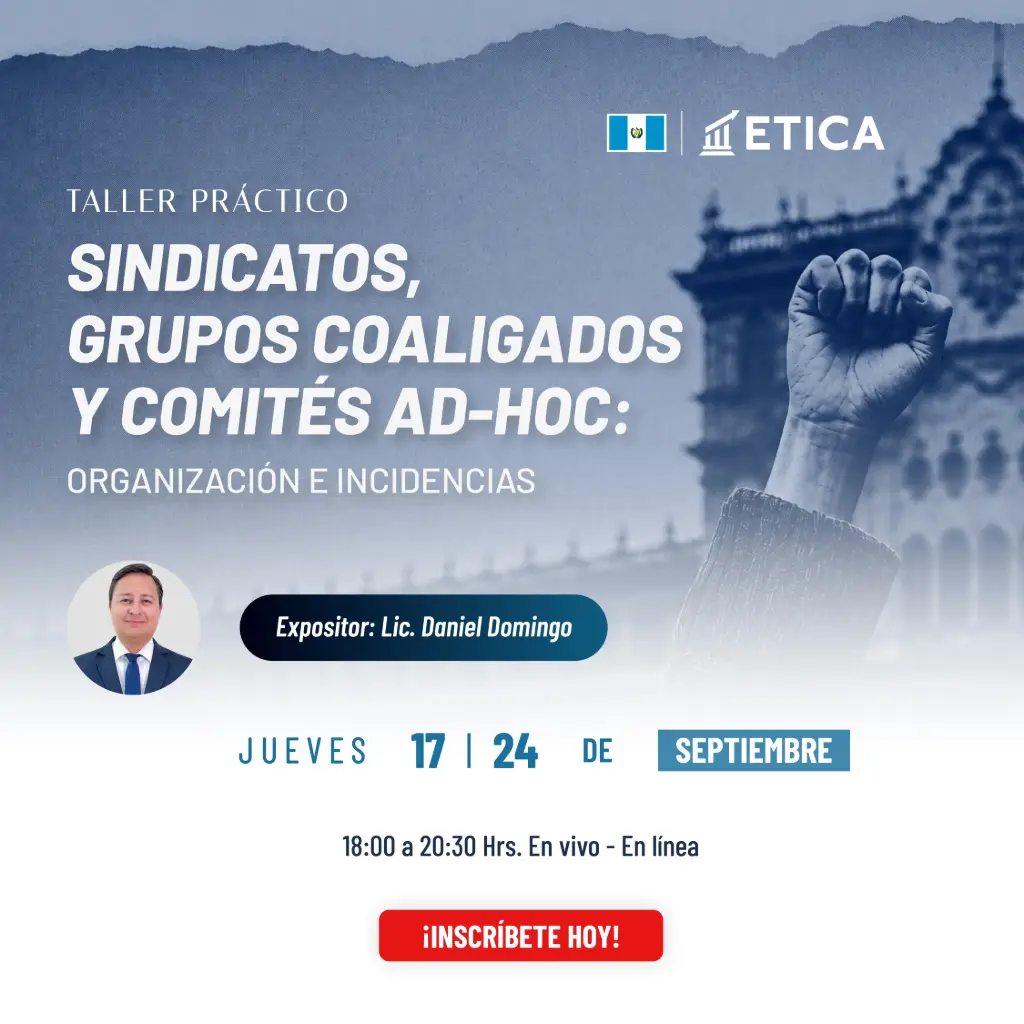 Taller Práctico - Sindicatos, Grupos Coaligados y Comités ad-hoc: Organización, Práctica e Incidencias